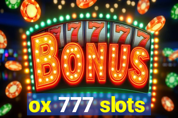 ox 777 slots